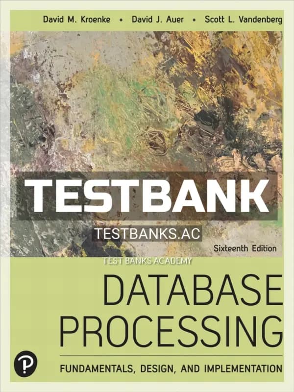 Cover for Test Bank for Database Processing 16th Edition by Kroenke
