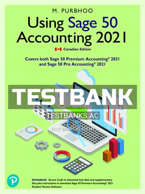 Cover for Test Bank for Using Sage 50 Accounting 2021 1st CA Edition by Purbhoo