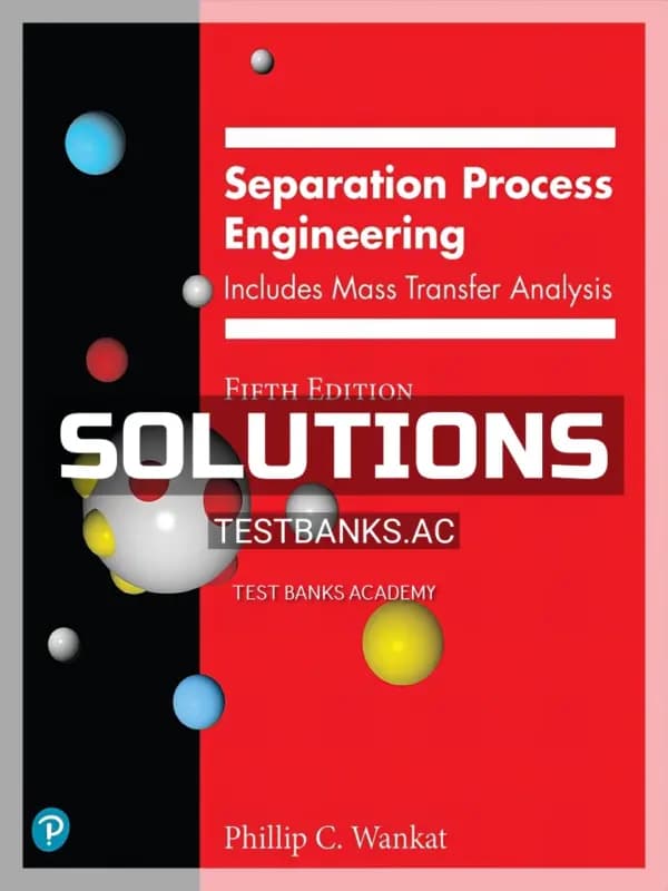 Cover for Solutions Manual for Separation Process Engineering 5th Edition by Wankat