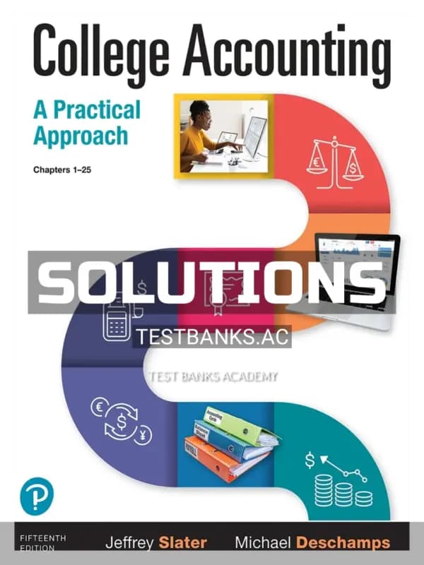 Cover for Solutions Manual for College Accounting A Practical Approach 15th Edition by Slater