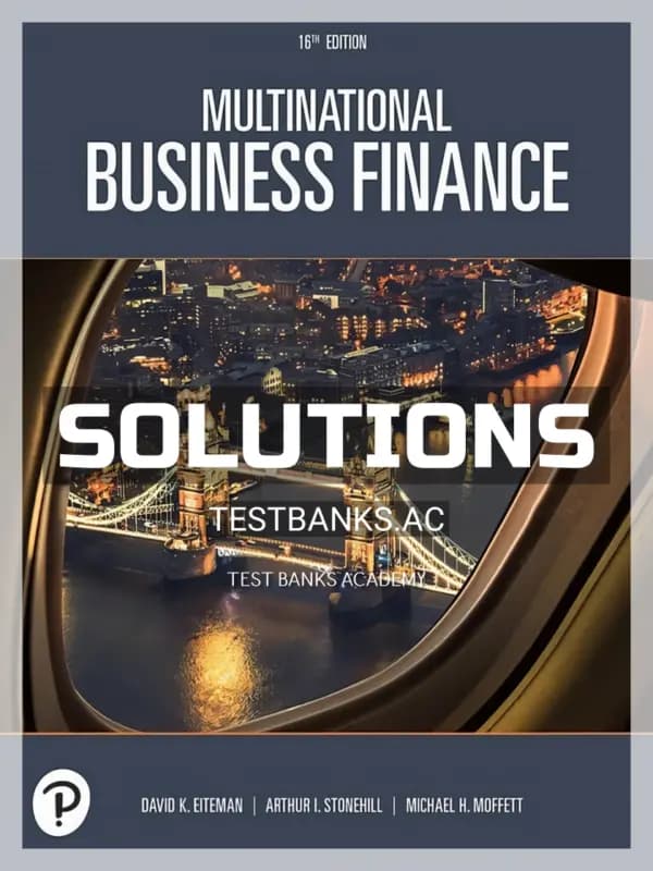 Cover for Solutions Manual for Multinational Business Finance 16th Edition by Eiteman