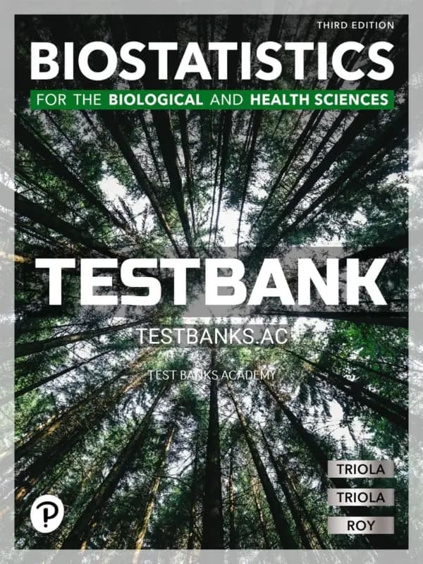 Cover for Test Bank for Biostatistics for the Biological and Health Sciences 3rd Edition by Triola