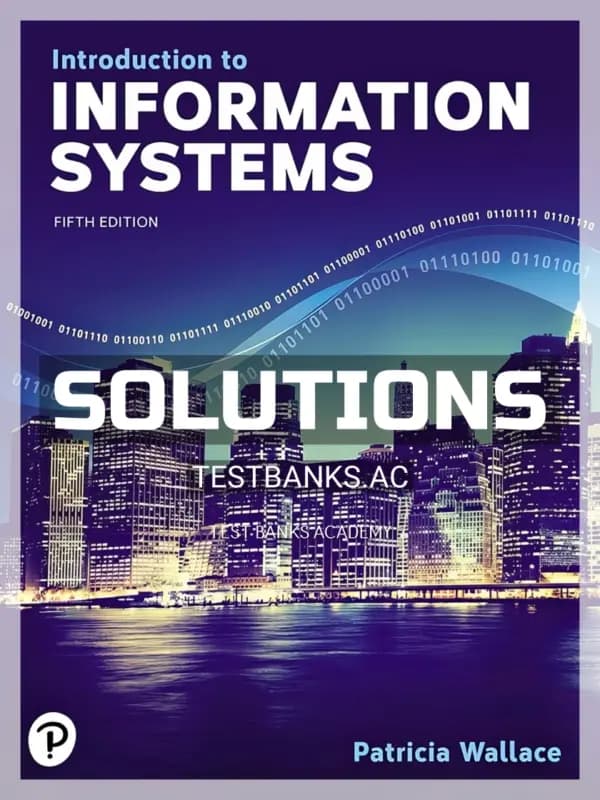 Cover for Solutions Manual for Introduction to Information Systems 5th Edition by Wallace