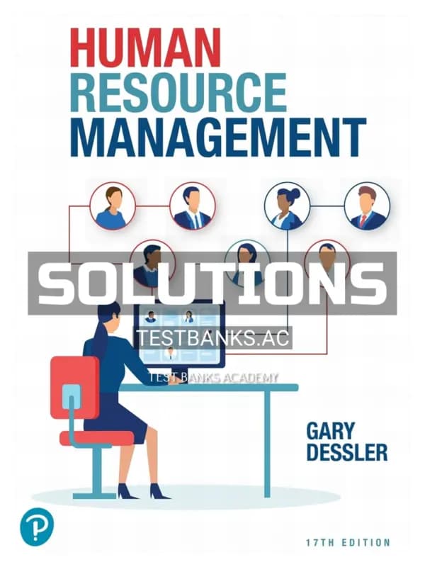 Cover for Solutions Manual for Human Resource Management 17th Edition by Gary Dessler