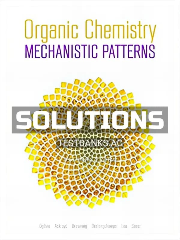 Cover for Solutions Manual for Organic Chemistry Mechanistic Patterns 1st CA Edition by Ogilvie