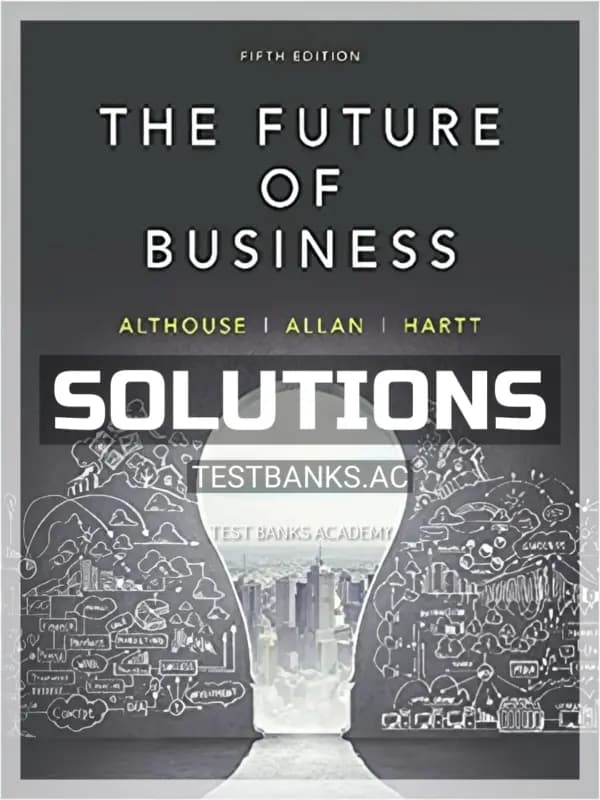 Cover for Solutions Manual for Future of Business 5th CA Edition by Althouse