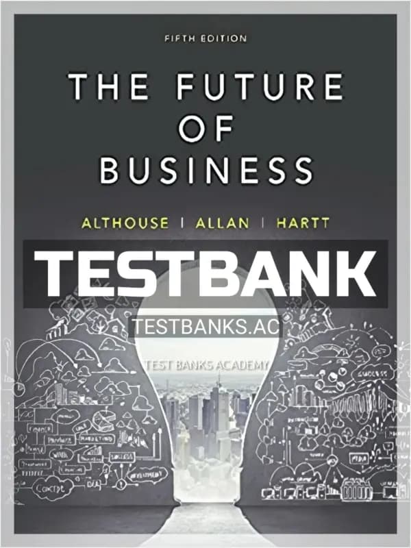 Cover for Test Bank for Future of Business 5th CA Edition by Althouse