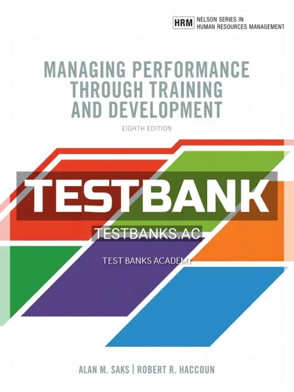 Cover for Test Bank for Managing Performance through Training and Development 8th CA Edition by Saks