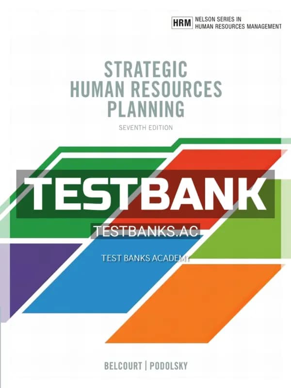 Cover for Test Bank for Strategic Human Resources Planning 7th CA Edition by Belcourt