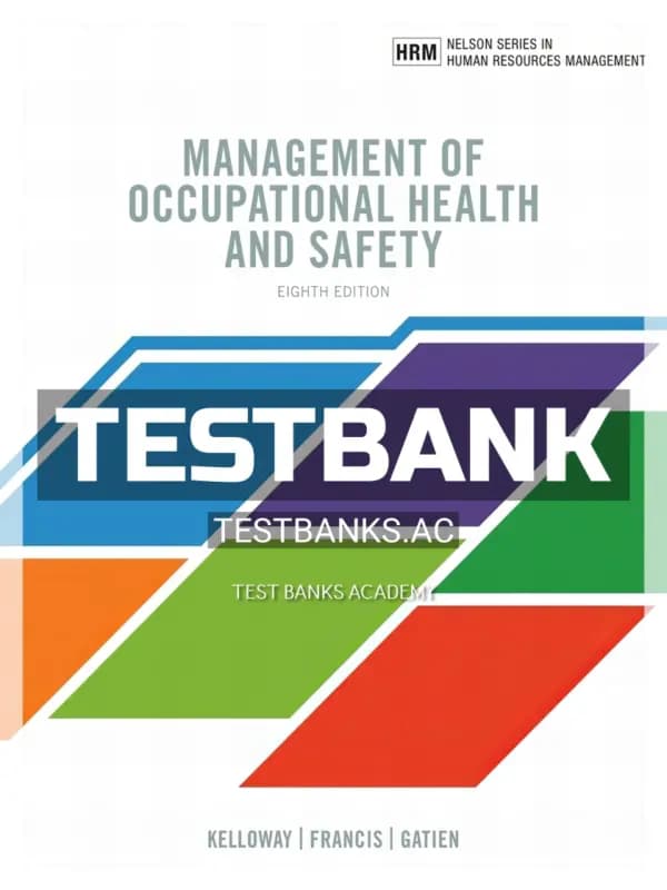 Cover for Test Bank for MANAGEMENT OF OCCUPATIONAL HEALTH AND SAFETY 8th CA Edition by Kelloway