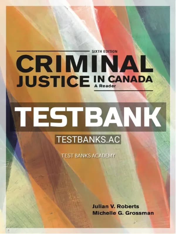 Cover for Test Bank for Criminal Justice in Canada Reader 6th CA Edition by Roberts