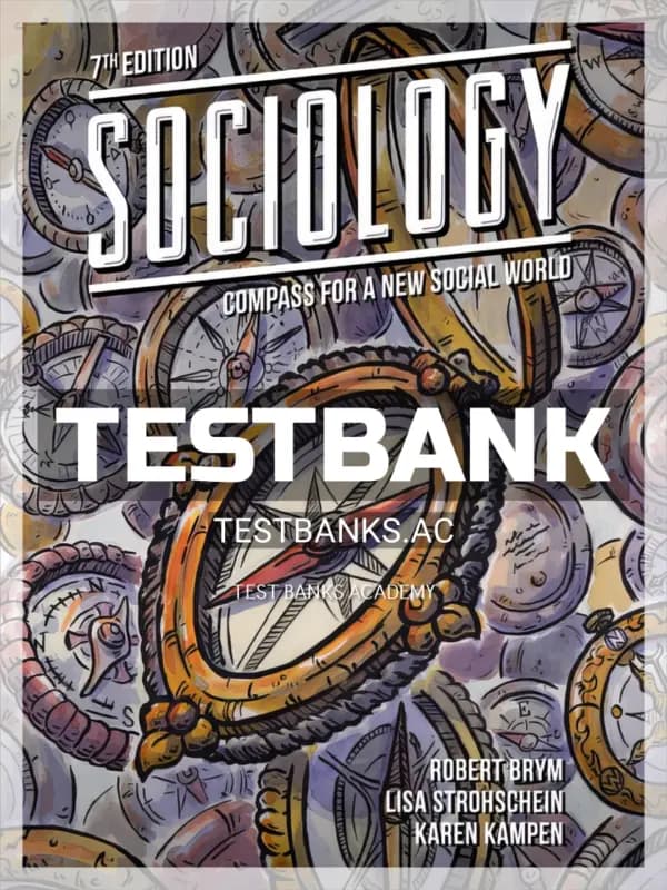 Cover for Test Bank for Sociology Compass for a New Social World 7th CA Edition by Brym