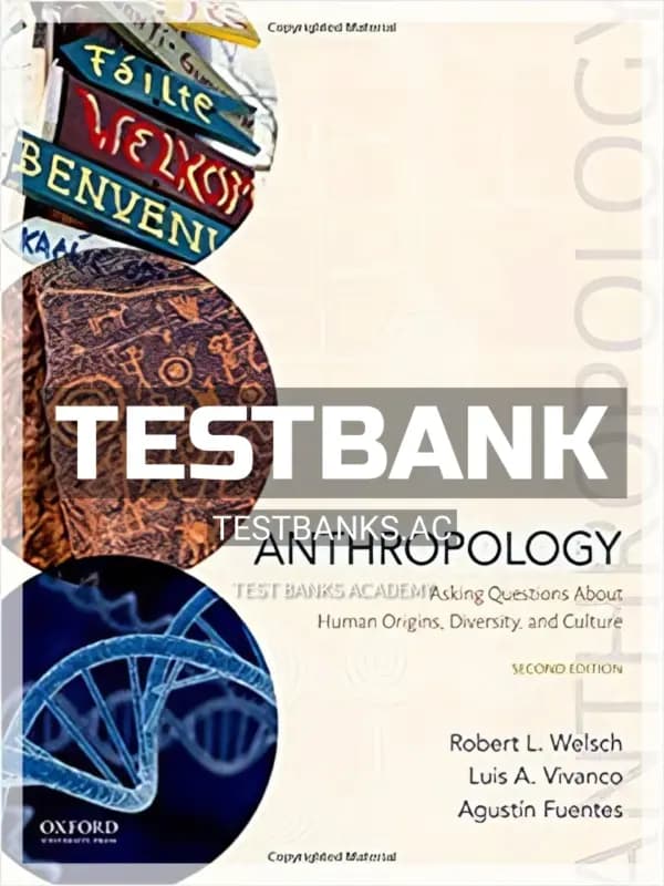 Cover for Test Bank for Anthropology Asking Questions About Human Origins Diversity and Culture 2nd Edition by Welsch