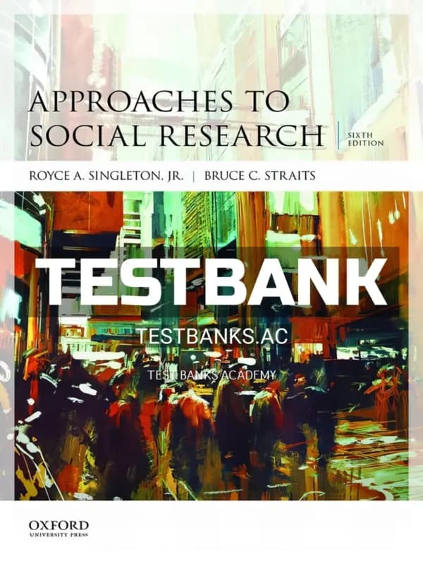 Cover for Test Bank for Approaches to Social Research 6th Edition by Singleton