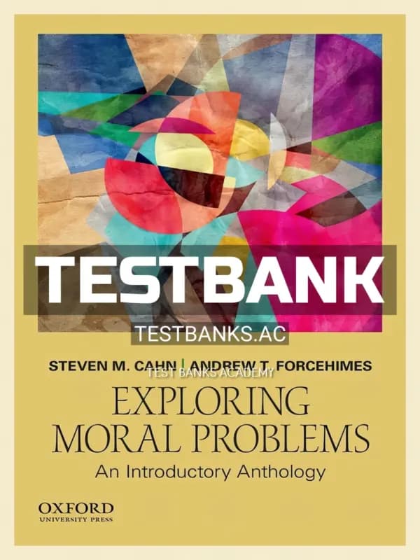 Cover for Test Bank for Exploring Moral Problems An Introductory Anthology 1st Edition by Cahn
