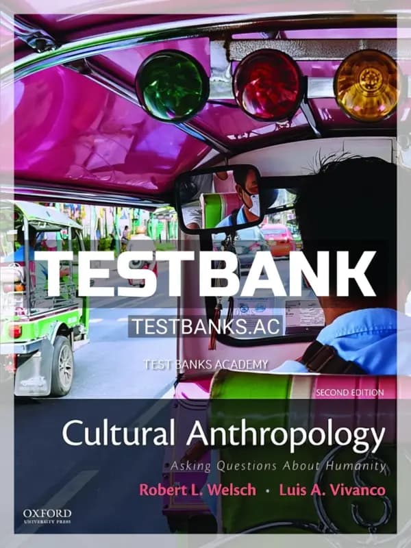 Cover for Test Bank for Cultural Anthropology Asking Questions About Humanity 2nd Edition by Welsch