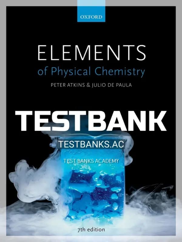 Cover for Test Bank for Elements of Physical Chemistry 7th Edition by Atkins