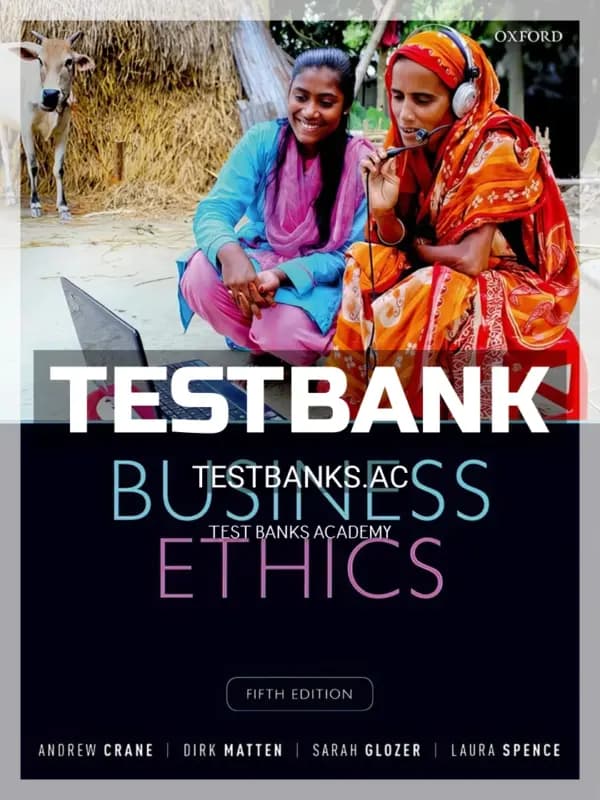 Cover for Test Bank for Business Ethics Managing Corporate Citizenship and Sustainability in the Age of Globalization 5th Edition by Crane
