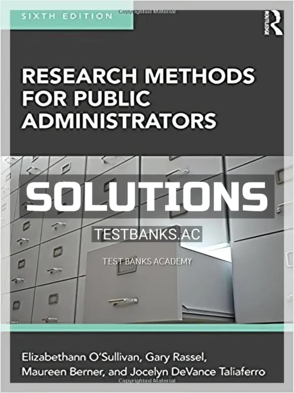 Cover for Solutions Manual for Research Methods for Public Administrators 6th Edition by OSullivan