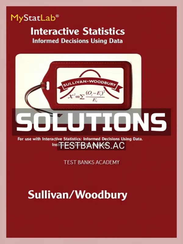 Cover for Solutions Manual for Interactive Statistics Informed Decisions Using Data 1st Edition by Sullivan