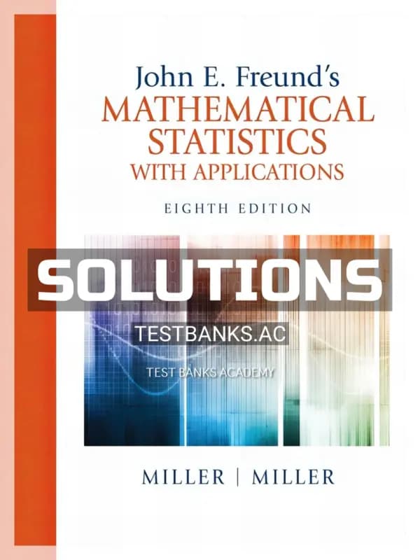 Cover for Solutions Manual for John Freunds Mathematical Statistics with Applications 8th Edition by Miller