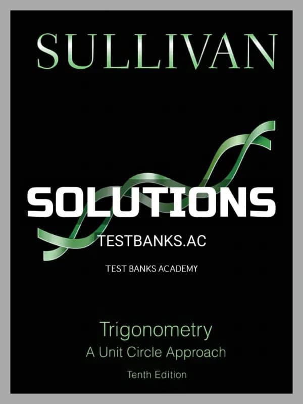 Cover for Solutions Manual for Trigonometry A Unit Circle Approach 10th Edition by Sullivan