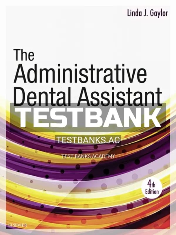 Cover for Test Bank for Administrative Dental Assistant 4th Edition by Gaylor