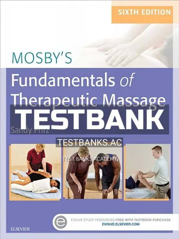 Cover for Test Bank for Mosby’s Fundamentals of Therapeutic Massage 6th Edition by Fritz