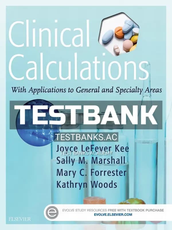Cover for Test Bank for Clinical Calculations 8th Edition by Kee