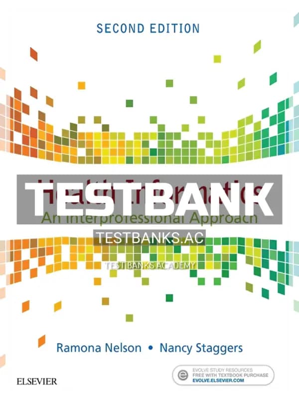 Cover for Test Bank for Health Informatics An Interprofessional Approach 2nd Edition by Nelson