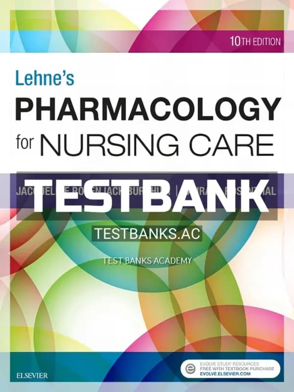 Cover for Test Bank for Lehnes Pharmacology for Nursing Care 10th Edition by Burchum