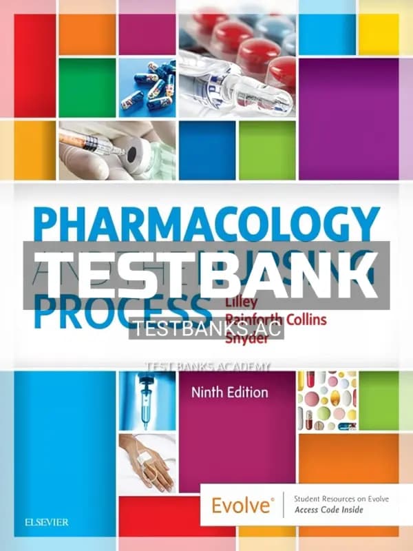 Cover for Test Bank for Pharmacology and the Nursing Process 9th Edition by Lilley