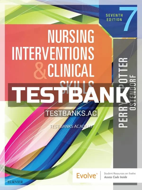Cover for Test Bank for Nursing Interventions and Clinical Skills 7th Edition by Potter