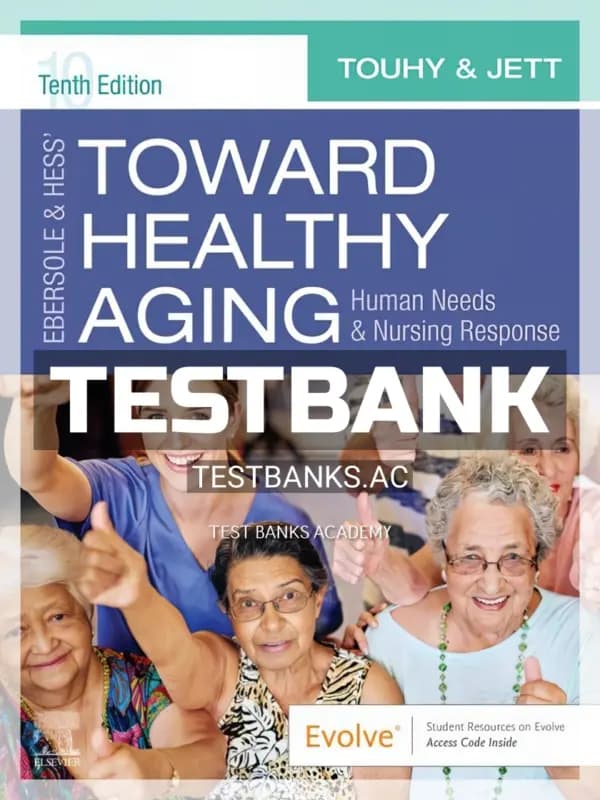 Cover for Test Bank for Ebersole and Hess’ Toward Healthy Aging 10th Edition by Touhy