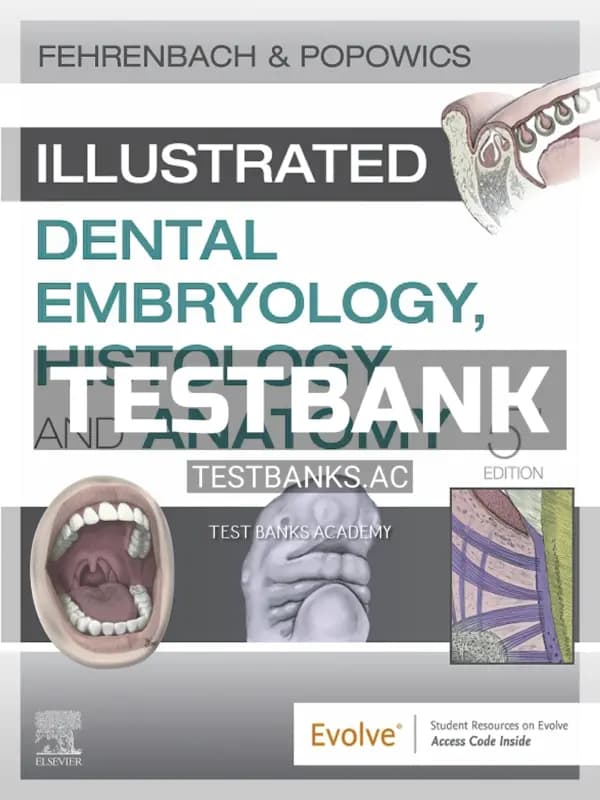 Cover for Test Bank for Illustrated Dental Embryology Histology and Anatomy 5th Edition by Fehrenbach