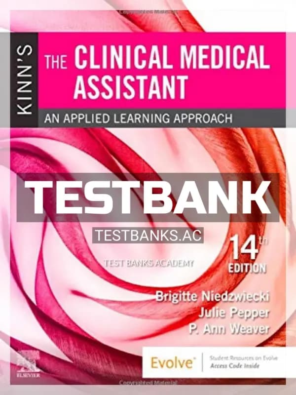Cover for Test Bank for Kinn’s the Clinical Medical Assistant 14th Edition by Niedzwiecki