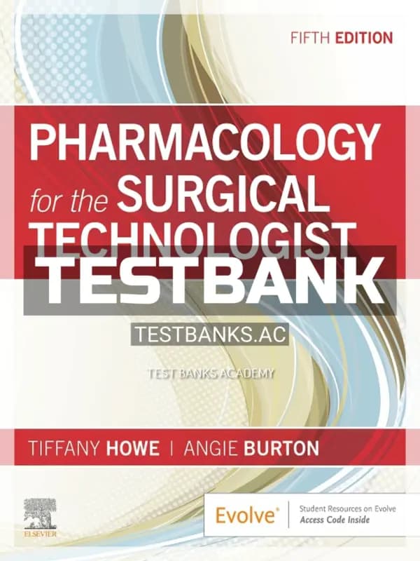 Cover for Test Bank for Pharmacology for the Surgical Technologist 5th Edition by Howe