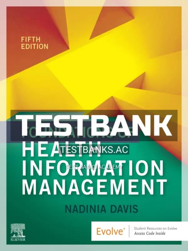 Cover for Test Bank for Foundations of Health Information Management 5th Edition by Davis