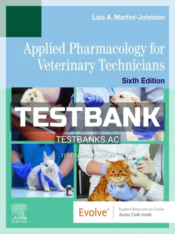 Cover for Test Bank for Applied Pharmacology for Veterinary Technicians 6th Edition by Martini Johnson