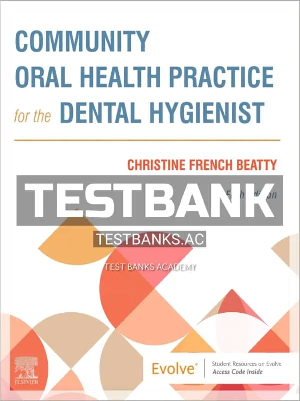 Cover for Test Bank for Community Oral Health Practice for the Dental Hygienist 5th Edition by Beatty