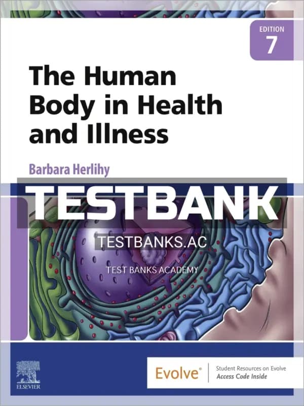 Cover for Test Bank for Human Body in Health and Illness 7th Edition by Herlihy