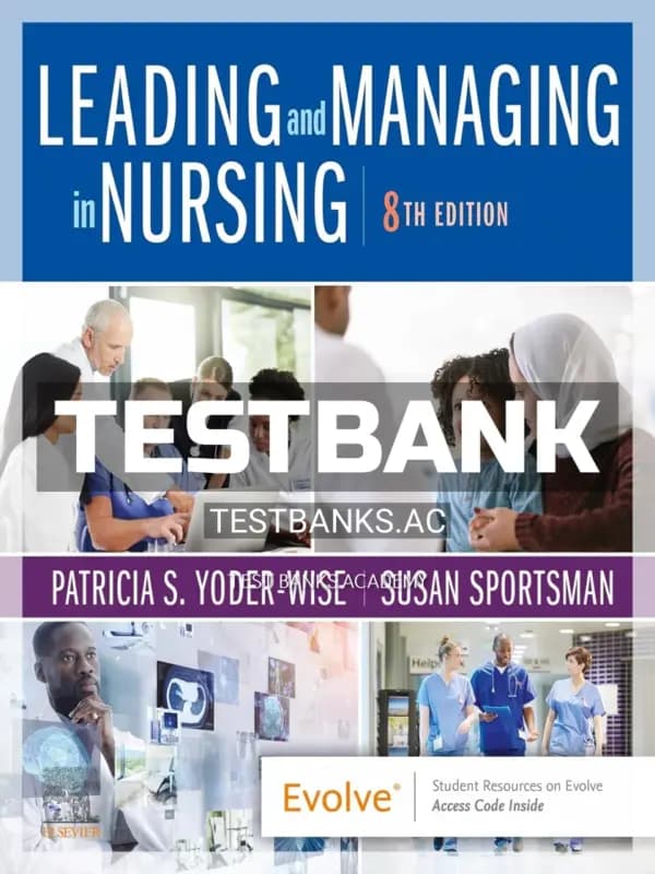 Cover for Test Bank for Leading and Managing in Nursing 8th Edition by Yoder-Wise