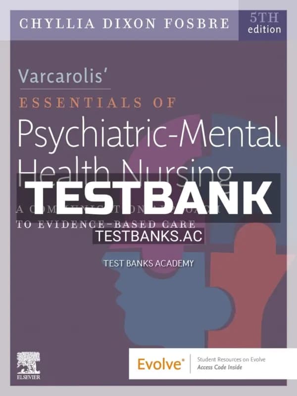 Cover for Test Bank for Varcarolis’ Essentials of Psychiatric Mental Health Nursing 5th Edition by Fosbre