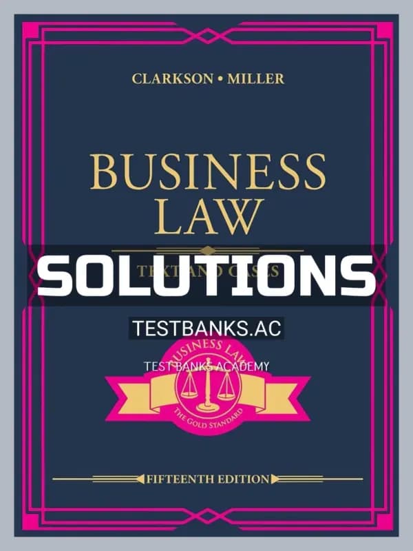 Cover for Solutions Manual for Business Law Text and Cases 15th Edition by Clarkson
