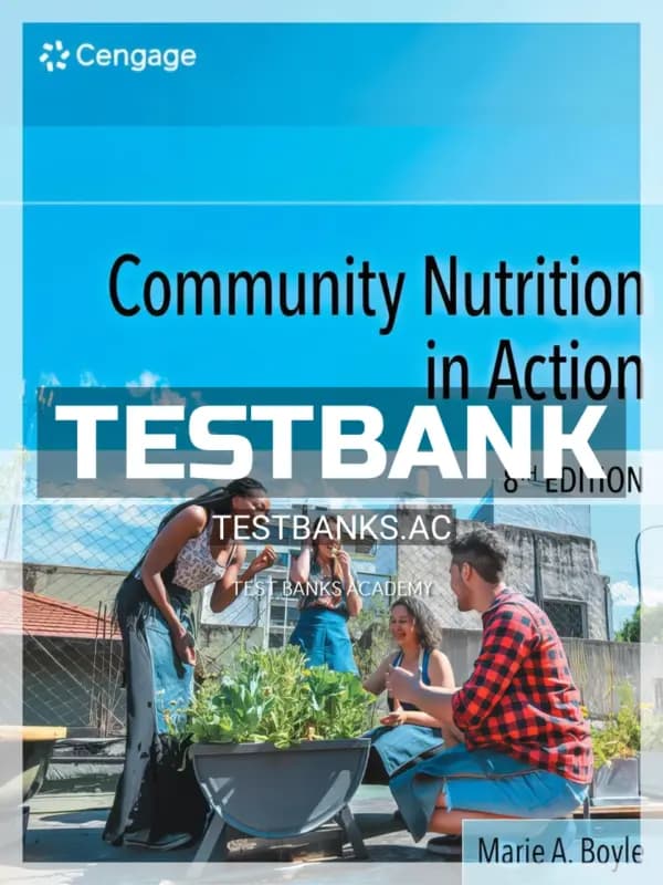 Cover for Test Bank for Community Nutrition in Action 8th Edition by Boyle
