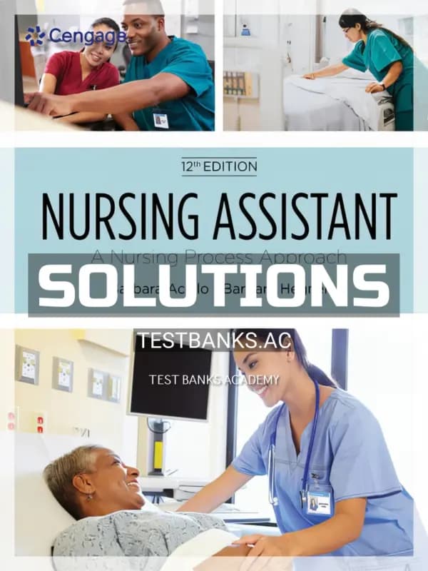 Cover for Solutions Manual for Nursing Assistant A Nursing Process Approach 12th Edition by Acello