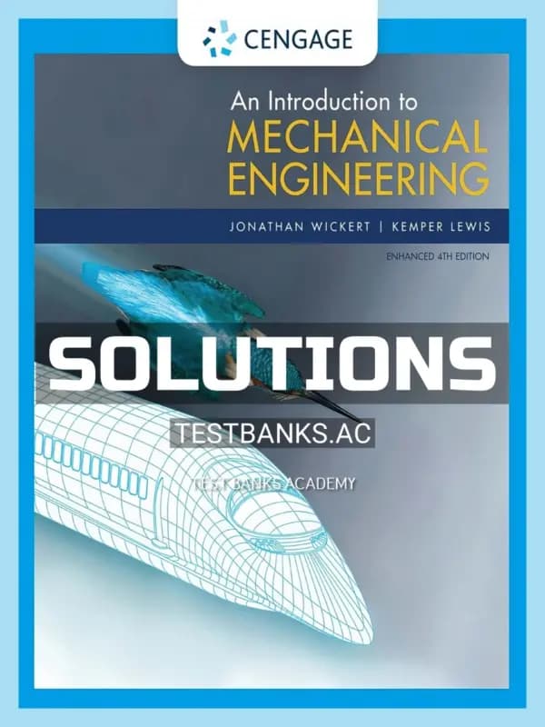 Cover for Solutions Manual for Introduction to Mechanical Engineering Enhanced Edition 4th Edition by Wickert