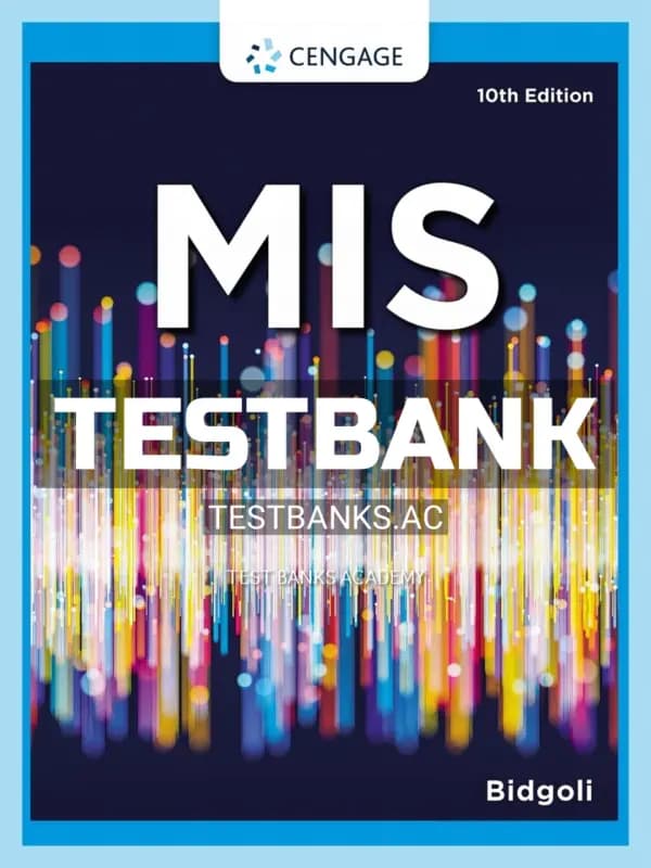 Cover for Test Bank for MIS 10th Edition by Bidgoli
