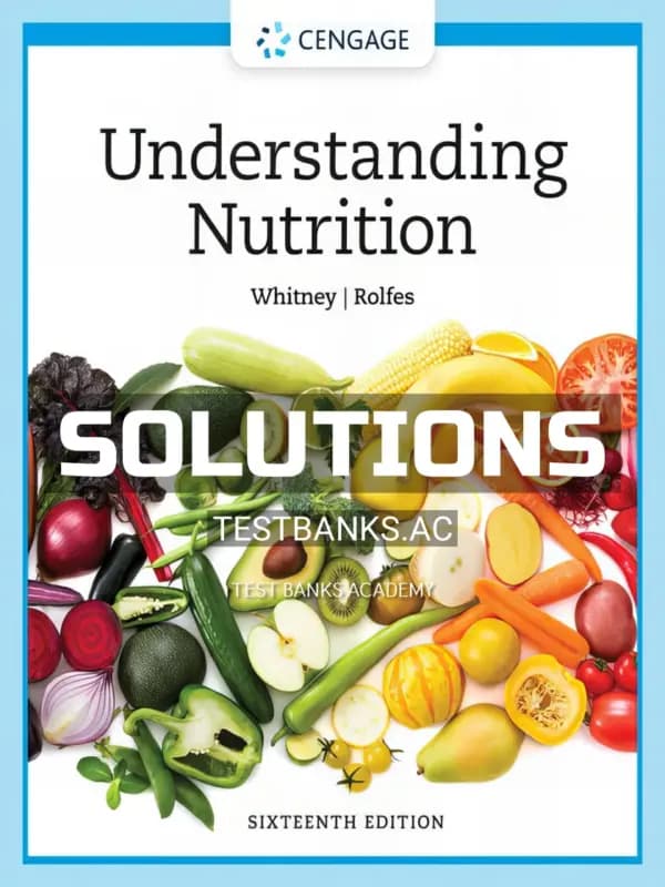 Cover for Solutions Manual for Understanding Nutrition 16th Edition by Whitney