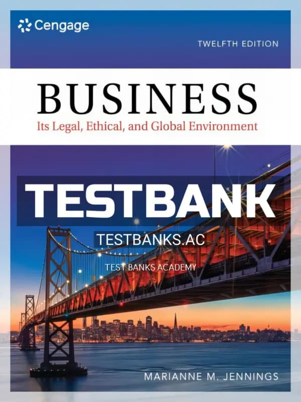 Cover for Test Bank for Business Its Legal Ethical and Global Environment 12th Edition by Jennings